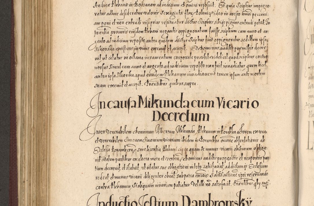 Zdjęcie nr 776 dla obiektu archiwalnego: Acta actorum causarum obligationum institutionum, decretorum, constitutionum, quietonum, resignonum, cessionum, accaeterarum, obseruonum tam iudicialium quam extraiudicialium coram Admondo Reverendo Domino Joanne Zerzynski Canonico, Vicario in Spiritualibus et Officiali generali Cracoviensis Iudice deputati per Illustrissimum ac Reverendissimum Dominum Martinum Szyszkowski Dei et Apostolice Sedis gratia Episcopum Cracoviensis ad Annum Domini Millesimum Sexcentesimum Decimum Septimum Indicatione quindecima Pontificus SS. D. N. D. Pauli Divina providentia Papae V. foeliciter moderni anno ipsus duodecimo continuantur