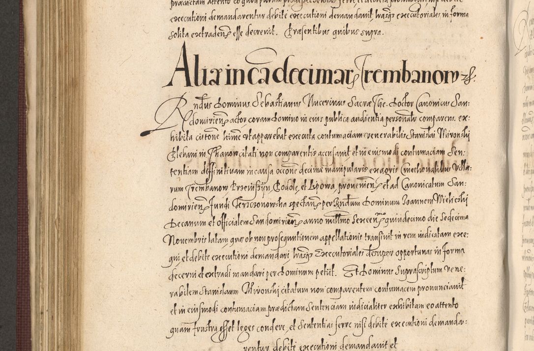 Zdjęcie nr 736 dla obiektu archiwalnego: Acta actorum causarum obligationum institutionum, decretorum, constitutionum, quietonum, resignonum, cessionum, accaeterarum, obseruonum tam iudicialium quam extraiudicialium coram Admondo Reverendo Domino Joanne Zerzynski Canonico, Vicario in Spiritualibus et Officiali generali Cracoviensis Iudice deputati per Illustrissimum ac Reverendissimum Dominum Martinum Szyszkowski Dei et Apostolice Sedis gratia Episcopum Cracoviensis ad Annum Domini Millesimum Sexcentesimum Decimum Septimum Indicatione quindecima Pontificus SS. D. N. D. Pauli Divina providentia Papae V. foeliciter moderni anno ipsus duodecimo continuantur