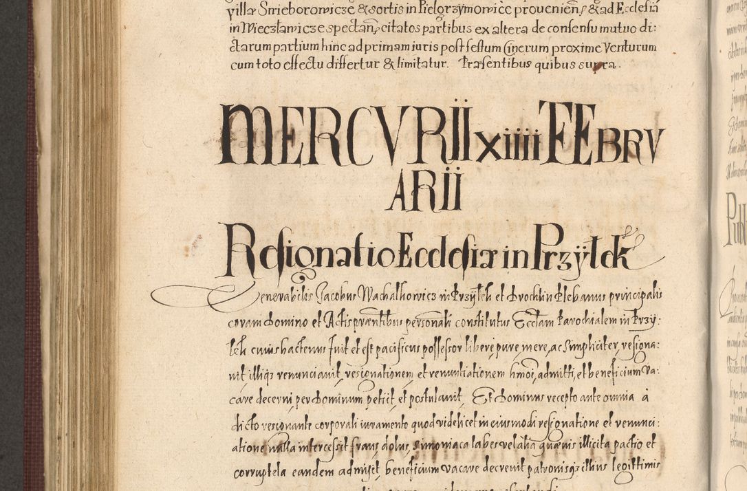 Zdjęcie nr 734 dla obiektu archiwalnego: Acta actorum causarum obligationum institutionum, decretorum, constitutionum, quietonum, resignonum, cessionum, accaeterarum, obseruonum tam iudicialium quam extraiudicialium coram Admondo Reverendo Domino Joanne Zerzynski Canonico, Vicario in Spiritualibus et Officiali generali Cracoviensis Iudice deputati per Illustrissimum ac Reverendissimum Dominum Martinum Szyszkowski Dei et Apostolice Sedis gratia Episcopum Cracoviensis ad Annum Domini Millesimum Sexcentesimum Decimum Septimum Indicatione quindecima Pontificus SS. D. N. D. Pauli Divina providentia Papae V. foeliciter moderni anno ipsus duodecimo continuantur