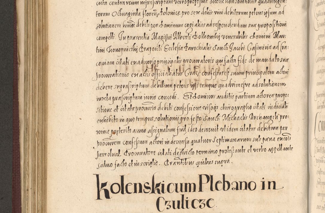 Zdjęcie nr 674 dla obiektu archiwalnego: Acta actorum causarum obligationum institutionum, decretorum, constitutionum, quietonum, resignonum, cessionum, accaeterarum, obseruonum tam iudicialium quam extraiudicialium coram Admondo Reverendo Domino Joanne Zerzynski Canonico, Vicario in Spiritualibus et Officiali generali Cracoviensis Iudice deputati per Illustrissimum ac Reverendissimum Dominum Martinum Szyszkowski Dei et Apostolice Sedis gratia Episcopum Cracoviensis ad Annum Domini Millesimum Sexcentesimum Decimum Septimum Indicatione quindecima Pontificus SS. D. N. D. Pauli Divina providentia Papae V. foeliciter moderni anno ipsus duodecimo continuantur