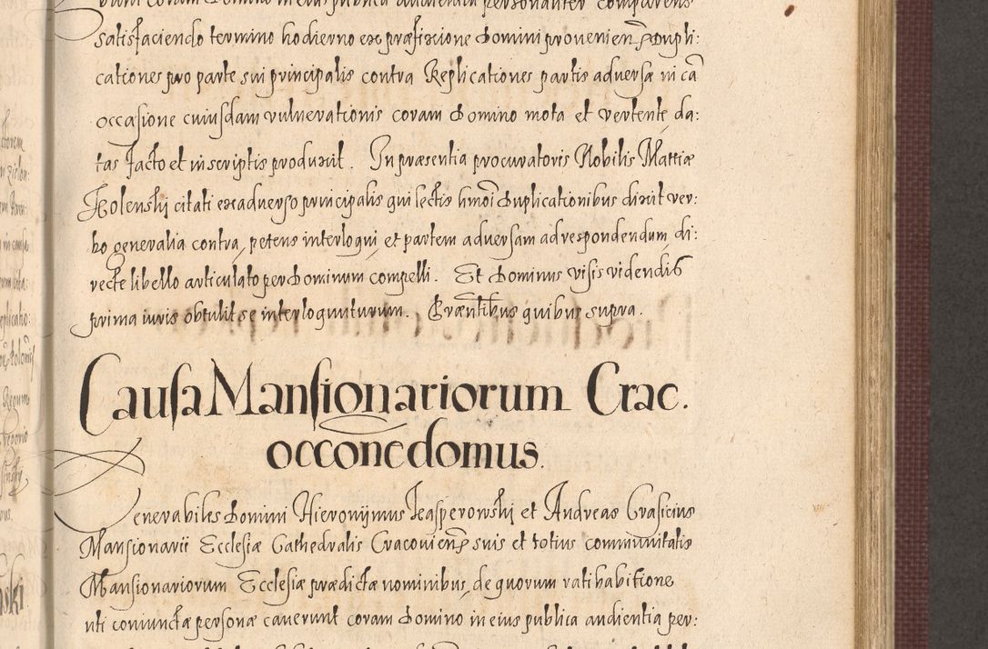 Zdjęcie nr 649 dla obiektu archiwalnego: Acta actorum causarum obligationum institutionum, decretorum, constitutionum, quietonum, resignonum, cessionum, accaeterarum, obseruonum tam iudicialium quam extraiudicialium coram Admondo Reverendo Domino Joanne Zerzynski Canonico, Vicario in Spiritualibus et Officiali generali Cracoviensis Iudice deputati per Illustrissimum ac Reverendissimum Dominum Martinum Szyszkowski Dei et Apostolice Sedis gratia Episcopum Cracoviensis ad Annum Domini Millesimum Sexcentesimum Decimum Septimum Indicatione quindecima Pontificus SS. D. N. D. Pauli Divina providentia Papae V. foeliciter moderni anno ipsus duodecimo continuantur