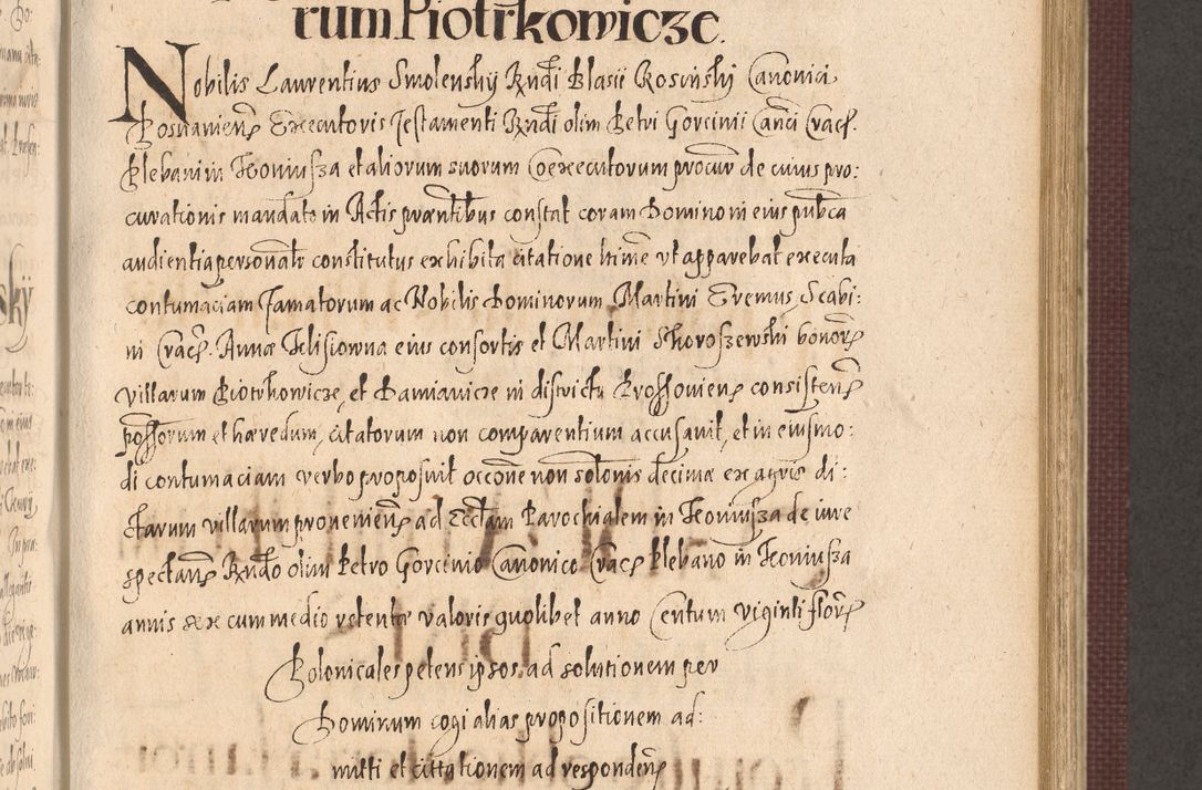 Zdjęcie nr 631 dla obiektu archiwalnego: Acta actorum causarum obligationum institutionum, decretorum, constitutionum, quietonum, resignonum, cessionum, accaeterarum, obseruonum tam iudicialium quam extraiudicialium coram Admondo Reverendo Domino Joanne Zerzynski Canonico, Vicario in Spiritualibus et Officiali generali Cracoviensis Iudice deputati per Illustrissimum ac Reverendissimum Dominum Martinum Szyszkowski Dei et Apostolice Sedis gratia Episcopum Cracoviensis ad Annum Domini Millesimum Sexcentesimum Decimum Septimum Indicatione quindecima Pontificus SS. D. N. D. Pauli Divina providentia Papae V. foeliciter moderni anno ipsus duodecimo continuantur