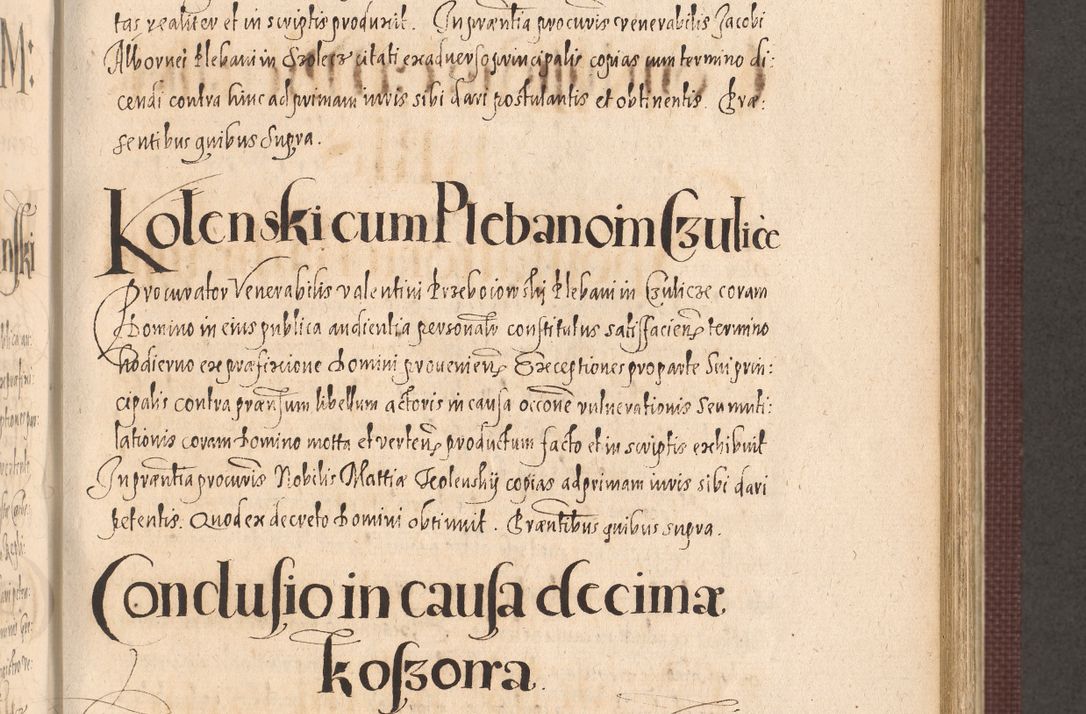 Zdjęcie nr 627 dla obiektu archiwalnego: Acta actorum causarum obligationum institutionum, decretorum, constitutionum, quietonum, resignonum, cessionum, accaeterarum, obseruonum tam iudicialium quam extraiudicialium coram Admondo Reverendo Domino Joanne Zerzynski Canonico, Vicario in Spiritualibus et Officiali generali Cracoviensis Iudice deputati per Illustrissimum ac Reverendissimum Dominum Martinum Szyszkowski Dei et Apostolice Sedis gratia Episcopum Cracoviensis ad Annum Domini Millesimum Sexcentesimum Decimum Septimum Indicatione quindecima Pontificus SS. D. N. D. Pauli Divina providentia Papae V. foeliciter moderni anno ipsus duodecimo continuantur