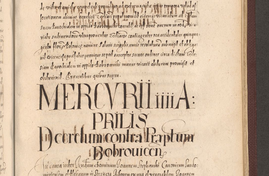 Zdjęcie nr 811 dla obiektu archiwalnego: Acta actorum causarum obligationum institutionum, decretorum, constitutionum, quietonum, resignonum, cessionum, accaeterarum, obseruonum tam iudicialium quam extraiudicialium coram Admondo Reverendo Domino Joanne Zerzynski Canonico, Vicario in Spiritualibus et Officiali generali Cracoviensis Iudice deputati per Illustrissimum ac Reverendissimum Dominum Martinum Szyszkowski Dei et Apostolice Sedis gratia Episcopum Cracoviensis ad Annum Domini Millesimum Sexcentesimum Decimum Septimum Indicatione quindecima Pontificus SS. D. N. D. Pauli Divina providentia Papae V. foeliciter moderni anno ipsus duodecimo continuantur