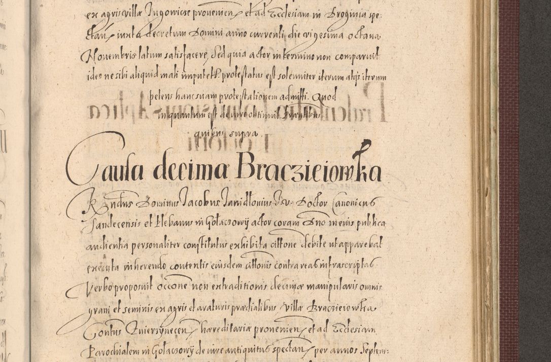Zdjęcie nr 1083 dla obiektu archiwalnego: Acta actorum causarum obligationum institutionum, decretorum, constitutionum, quietonum, resignonum, cessionum, accaeterarum, obseruonum tam iudicialium quam extraiudicialium coram Admondo Reverendo Domino Joanne Zerzynski Canonico, Vicario in Spiritualibus et Officiali generali Cracoviensis Iudice deputati per Illustrissimum ac Reverendissimum Dominum Martinum Szyszkowski Dei et Apostolice Sedis gratia Episcopum Cracoviensis ad Annum Domini Millesimum Sexcentesimum Decimum Septimum Indicatione quindecima Pontificus SS. D. N. D. Pauli Divina providentia Papae V. foeliciter moderni anno ipsus duodecimo continuantur