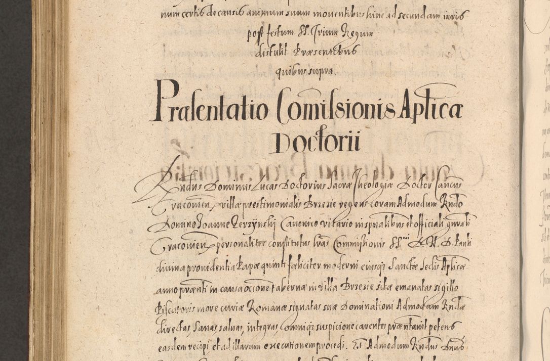 Zdjęcie nr 1084 dla obiektu archiwalnego: Acta actorum causarum obligationum institutionum, decretorum, constitutionum, quietonum, resignonum, cessionum, accaeterarum, obseruonum tam iudicialium quam extraiudicialium coram Admondo Reverendo Domino Joanne Zerzynski Canonico, Vicario in Spiritualibus et Officiali generali Cracoviensis Iudice deputati per Illustrissimum ac Reverendissimum Dominum Martinum Szyszkowski Dei et Apostolice Sedis gratia Episcopum Cracoviensis ad Annum Domini Millesimum Sexcentesimum Decimum Septimum Indicatione quindecima Pontificus SS. D. N. D. Pauli Divina providentia Papae V. foeliciter moderni anno ipsus duodecimo continuantur