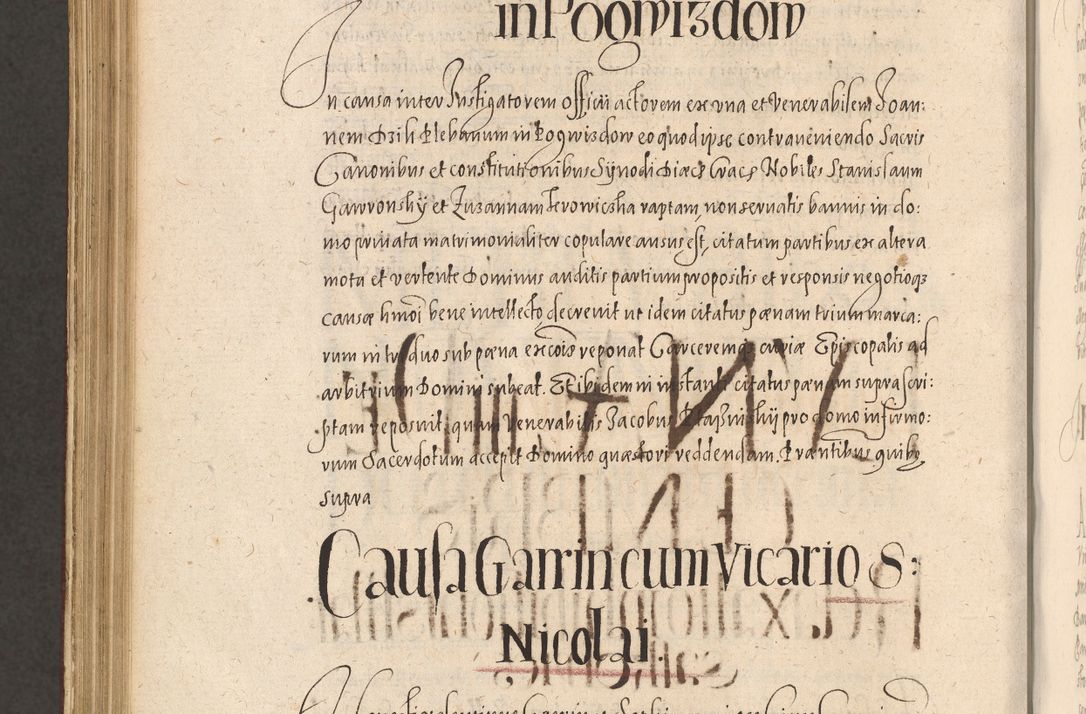 Zdjęcie nr 1066 dla obiektu archiwalnego: Acta actorum causarum obligationum institutionum, decretorum, constitutionum, quietonum, resignonum, cessionum, accaeterarum, obseruonum tam iudicialium quam extraiudicialium coram Admondo Reverendo Domino Joanne Zerzynski Canonico, Vicario in Spiritualibus et Officiali generali Cracoviensis Iudice deputati per Illustrissimum ac Reverendissimum Dominum Martinum Szyszkowski Dei et Apostolice Sedis gratia Episcopum Cracoviensis ad Annum Domini Millesimum Sexcentesimum Decimum Septimum Indicatione quindecima Pontificus SS. D. N. D. Pauli Divina providentia Papae V. foeliciter moderni anno ipsus duodecimo continuantur