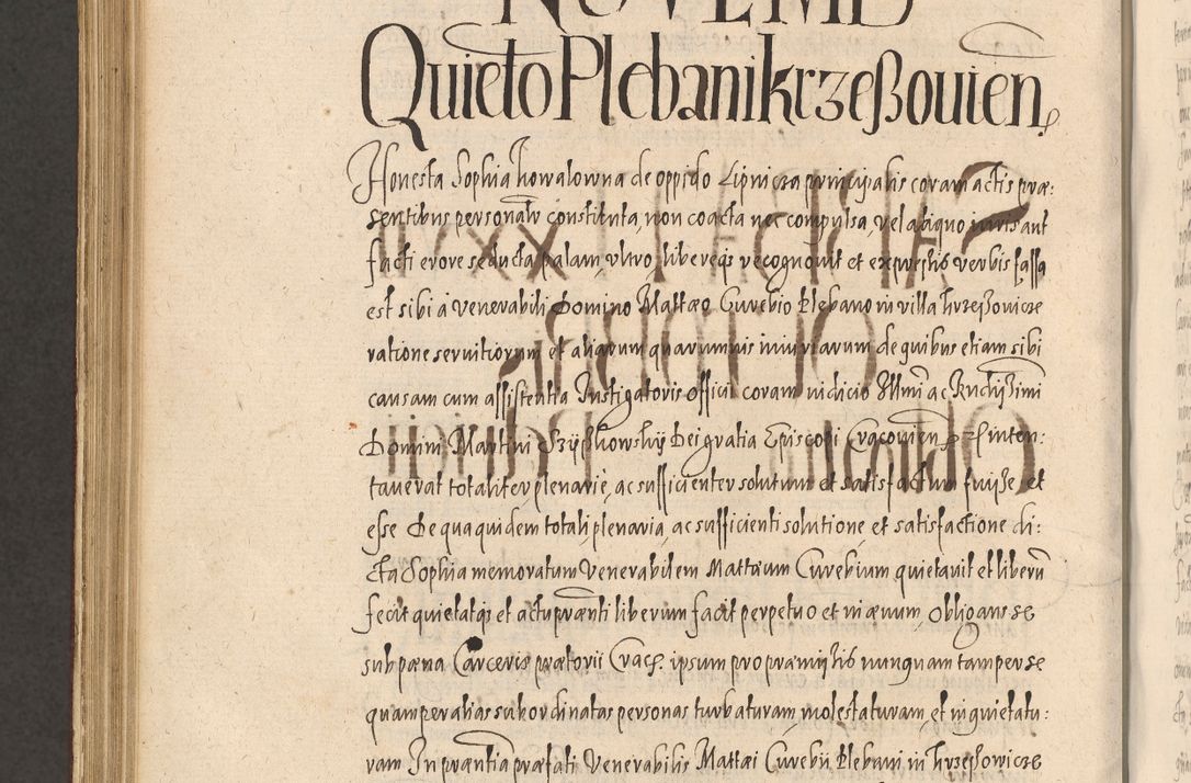 Zdjęcie nr 1042 dla obiektu archiwalnego: Acta actorum causarum obligationum institutionum, decretorum, constitutionum, quietonum, resignonum, cessionum, accaeterarum, obseruonum tam iudicialium quam extraiudicialium coram Admondo Reverendo Domino Joanne Zerzynski Canonico, Vicario in Spiritualibus et Officiali generali Cracoviensis Iudice deputati per Illustrissimum ac Reverendissimum Dominum Martinum Szyszkowski Dei et Apostolice Sedis gratia Episcopum Cracoviensis ad Annum Domini Millesimum Sexcentesimum Decimum Septimum Indicatione quindecima Pontificus SS. D. N. D. Pauli Divina providentia Papae V. foeliciter moderni anno ipsus duodecimo continuantur