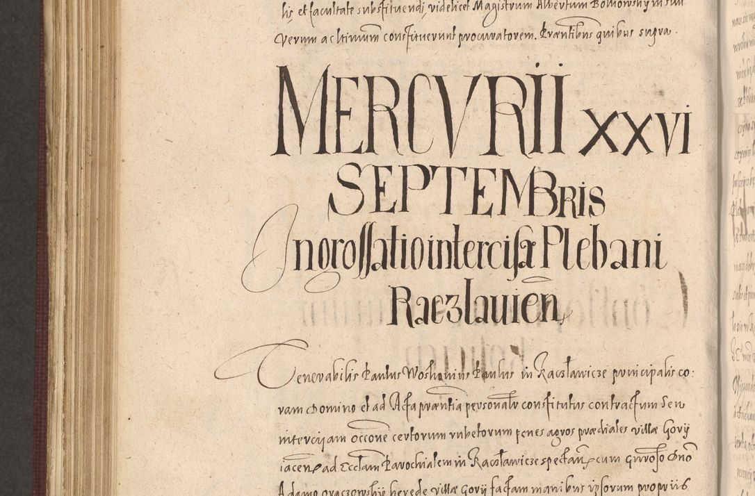 Zdjęcie nr 1004 dla obiektu archiwalnego: Acta actorum causarum obligationum institutionum, decretorum, constitutionum, quietonum, resignonum, cessionum, accaeterarum, obseruonum tam iudicialium quam extraiudicialium coram Admondo Reverendo Domino Joanne Zerzynski Canonico, Vicario in Spiritualibus et Officiali generali Cracoviensis Iudice deputati per Illustrissimum ac Reverendissimum Dominum Martinum Szyszkowski Dei et Apostolice Sedis gratia Episcopum Cracoviensis ad Annum Domini Millesimum Sexcentesimum Decimum Septimum Indicatione quindecima Pontificus SS. D. N. D. Pauli Divina providentia Papae V. foeliciter moderni anno ipsus duodecimo continuantur