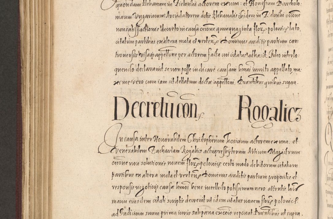 Zdjęcie nr 1000 dla obiektu archiwalnego: Acta actorum causarum obligationum institutionum, decretorum, constitutionum, quietonum, resignonum, cessionum, accaeterarum, obseruonum tam iudicialium quam extraiudicialium coram Admondo Reverendo Domino Joanne Zerzynski Canonico, Vicario in Spiritualibus et Officiali generali Cracoviensis Iudice deputati per Illustrissimum ac Reverendissimum Dominum Martinum Szyszkowski Dei et Apostolice Sedis gratia Episcopum Cracoviensis ad Annum Domini Millesimum Sexcentesimum Decimum Septimum Indicatione quindecima Pontificus SS. D. N. D. Pauli Divina providentia Papae V. foeliciter moderni anno ipsus duodecimo continuantur