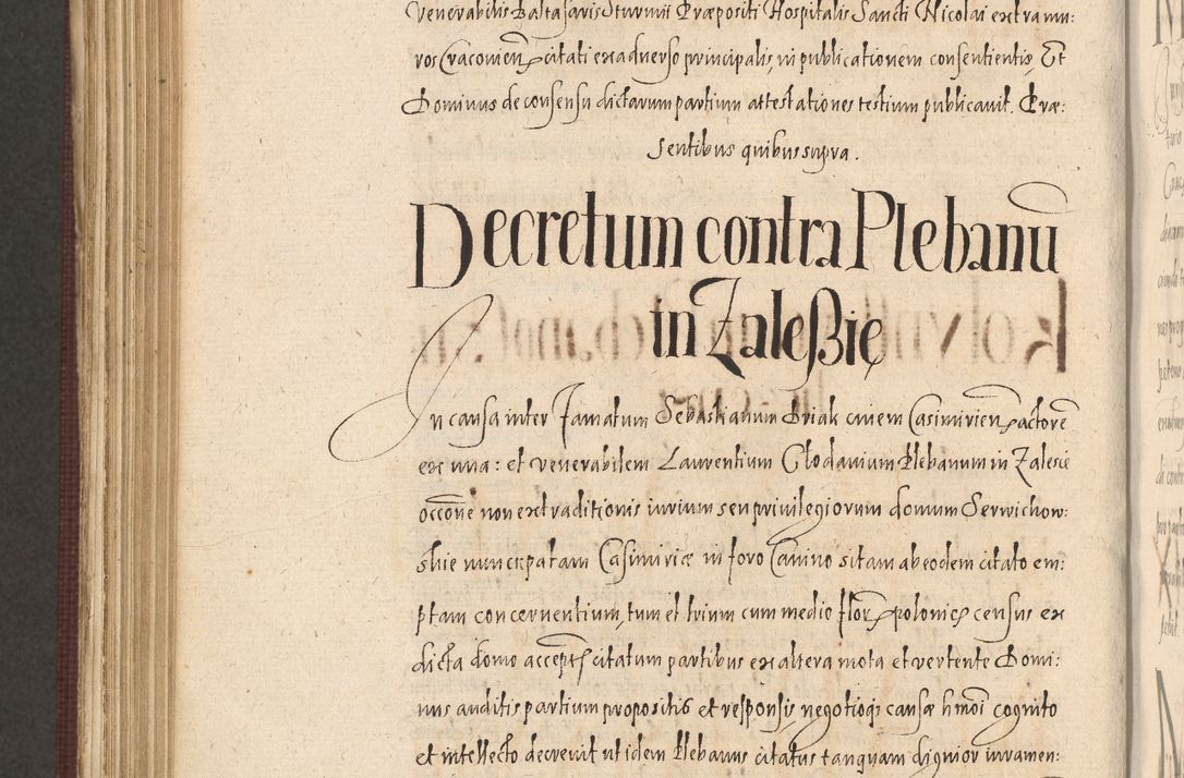 Zdjęcie nr 994 dla obiektu archiwalnego: Acta actorum causarum obligationum institutionum, decretorum, constitutionum, quietonum, resignonum, cessionum, accaeterarum, obseruonum tam iudicialium quam extraiudicialium coram Admondo Reverendo Domino Joanne Zerzynski Canonico, Vicario in Spiritualibus et Officiali generali Cracoviensis Iudice deputati per Illustrissimum ac Reverendissimum Dominum Martinum Szyszkowski Dei et Apostolice Sedis gratia Episcopum Cracoviensis ad Annum Domini Millesimum Sexcentesimum Decimum Septimum Indicatione quindecima Pontificus SS. D. N. D. Pauli Divina providentia Papae V. foeliciter moderni anno ipsus duodecimo continuantur