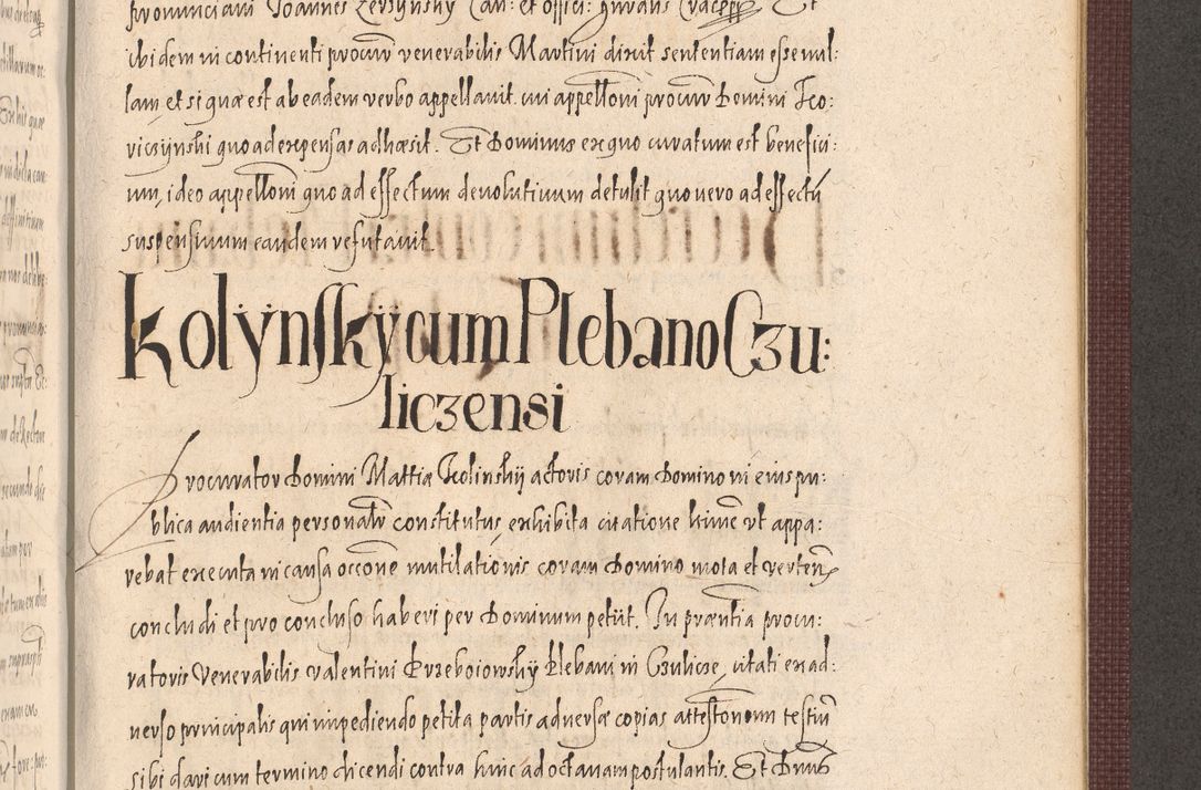 Zdjęcie nr 993 dla obiektu archiwalnego: Acta actorum causarum obligationum institutionum, decretorum, constitutionum, quietonum, resignonum, cessionum, accaeterarum, obseruonum tam iudicialium quam extraiudicialium coram Admondo Reverendo Domino Joanne Zerzynski Canonico, Vicario in Spiritualibus et Officiali generali Cracoviensis Iudice deputati per Illustrissimum ac Reverendissimum Dominum Martinum Szyszkowski Dei et Apostolice Sedis gratia Episcopum Cracoviensis ad Annum Domini Millesimum Sexcentesimum Decimum Septimum Indicatione quindecima Pontificus SS. D. N. D. Pauli Divina providentia Papae V. foeliciter moderni anno ipsus duodecimo continuantur