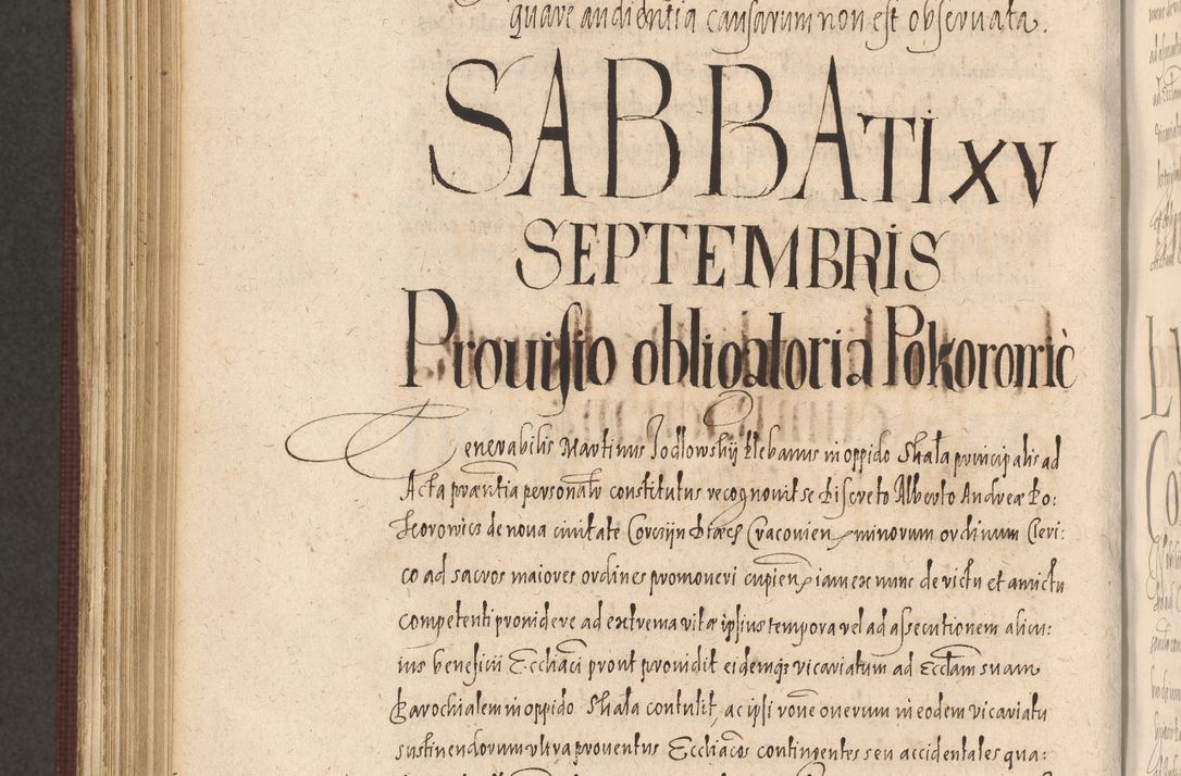 Zdjęcie nr 988 dla obiektu archiwalnego: Acta actorum causarum obligationum institutionum, decretorum, constitutionum, quietonum, resignonum, cessionum, accaeterarum, obseruonum tam iudicialium quam extraiudicialium coram Admondo Reverendo Domino Joanne Zerzynski Canonico, Vicario in Spiritualibus et Officiali generali Cracoviensis Iudice deputati per Illustrissimum ac Reverendissimum Dominum Martinum Szyszkowski Dei et Apostolice Sedis gratia Episcopum Cracoviensis ad Annum Domini Millesimum Sexcentesimum Decimum Septimum Indicatione quindecima Pontificus SS. D. N. D. Pauli Divina providentia Papae V. foeliciter moderni anno ipsus duodecimo continuantur