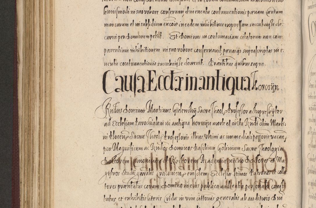 Zdjęcie nr 940 dla obiektu archiwalnego: Acta actorum causarum obligationum institutionum, decretorum, constitutionum, quietonum, resignonum, cessionum, accaeterarum, obseruonum tam iudicialium quam extraiudicialium coram Admondo Reverendo Domino Joanne Zerzynski Canonico, Vicario in Spiritualibus et Officiali generali Cracoviensis Iudice deputati per Illustrissimum ac Reverendissimum Dominum Martinum Szyszkowski Dei et Apostolice Sedis gratia Episcopum Cracoviensis ad Annum Domini Millesimum Sexcentesimum Decimum Septimum Indicatione quindecima Pontificus SS. D. N. D. Pauli Divina providentia Papae V. foeliciter moderni anno ipsus duodecimo continuantur