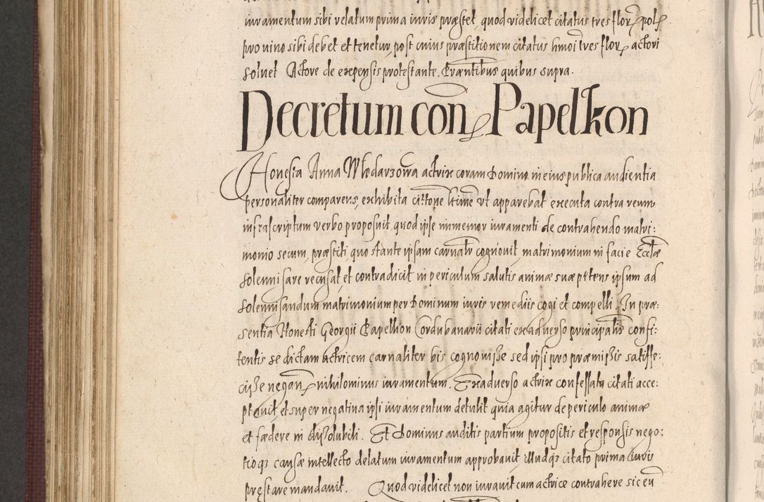 Zdjęcie nr 914 dla obiektu archiwalnego: Acta actorum causarum obligationum institutionum, decretorum, constitutionum, quietonum, resignonum, cessionum, accaeterarum, obseruonum tam iudicialium quam extraiudicialium coram Admondo Reverendo Domino Joanne Zerzynski Canonico, Vicario in Spiritualibus et Officiali generali Cracoviensis Iudice deputati per Illustrissimum ac Reverendissimum Dominum Martinum Szyszkowski Dei et Apostolice Sedis gratia Episcopum Cracoviensis ad Annum Domini Millesimum Sexcentesimum Decimum Septimum Indicatione quindecima Pontificus SS. D. N. D. Pauli Divina providentia Papae V. foeliciter moderni anno ipsus duodecimo continuantur