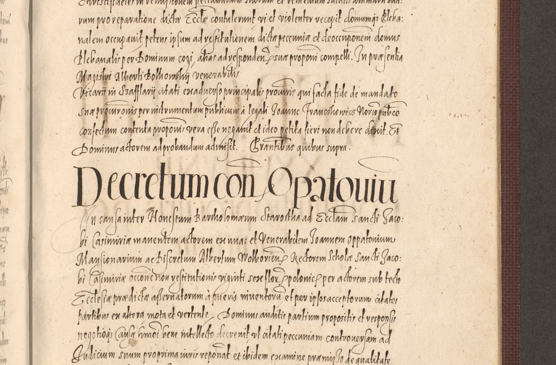 Zdjęcie nr 905 dla obiektu archiwalnego: Acta actorum causarum obligationum institutionum, decretorum, constitutionum, quietonum, resignonum, cessionum, accaeterarum, obseruonum tam iudicialium quam extraiudicialium coram Admondo Reverendo Domino Joanne Zerzynski Canonico, Vicario in Spiritualibus et Officiali generali Cracoviensis Iudice deputati per Illustrissimum ac Reverendissimum Dominum Martinum Szyszkowski Dei et Apostolice Sedis gratia Episcopum Cracoviensis ad Annum Domini Millesimum Sexcentesimum Decimum Septimum Indicatione quindecima Pontificus SS. D. N. D. Pauli Divina providentia Papae V. foeliciter moderni anno ipsus duodecimo continuantur