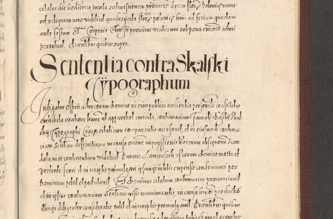 Zdjęcie nr 875 dla obiektu archiwalnego: Acta actorum causarum obligationum institutionum, decretorum, constitutionum, quietonum, resignonum, cessionum, accaeterarum, obseruonum tam iudicialium quam extraiudicialium coram Admondo Reverendo Domino Joanne Zerzynski Canonico, Vicario in Spiritualibus et Officiali generali Cracoviensis Iudice deputati per Illustrissimum ac Reverendissimum Dominum Martinum Szyszkowski Dei et Apostolice Sedis gratia Episcopum Cracoviensis ad Annum Domini Millesimum Sexcentesimum Decimum Septimum Indicatione quindecima Pontificus SS. D. N. D. Pauli Divina providentia Papae V. foeliciter moderni anno ipsus duodecimo continuantur
