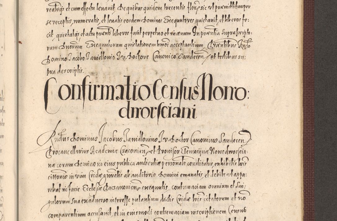 Zdjęcie nr 869 dla obiektu archiwalnego: Acta actorum causarum obligationum institutionum, decretorum, constitutionum, quietonum, resignonum, cessionum, accaeterarum, obseruonum tam iudicialium quam extraiudicialium coram Admondo Reverendo Domino Joanne Zerzynski Canonico, Vicario in Spiritualibus et Officiali generali Cracoviensis Iudice deputati per Illustrissimum ac Reverendissimum Dominum Martinum Szyszkowski Dei et Apostolice Sedis gratia Episcopum Cracoviensis ad Annum Domini Millesimum Sexcentesimum Decimum Septimum Indicatione quindecima Pontificus SS. D. N. D. Pauli Divina providentia Papae V. foeliciter moderni anno ipsus duodecimo continuantur