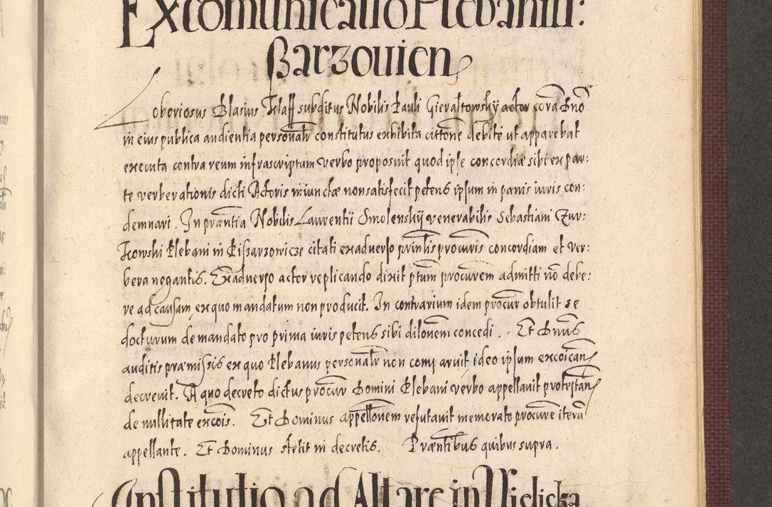 Zdjęcie nr 849 dla obiektu archiwalnego: Acta actorum causarum obligationum institutionum, decretorum, constitutionum, quietonum, resignonum, cessionum, accaeterarum, obseruonum tam iudicialium quam extraiudicialium coram Admondo Reverendo Domino Joanne Zerzynski Canonico, Vicario in Spiritualibus et Officiali generali Cracoviensis Iudice deputati per Illustrissimum ac Reverendissimum Dominum Martinum Szyszkowski Dei et Apostolice Sedis gratia Episcopum Cracoviensis ad Annum Domini Millesimum Sexcentesimum Decimum Septimum Indicatione quindecima Pontificus SS. D. N. D. Pauli Divina providentia Papae V. foeliciter moderni anno ipsus duodecimo continuantur