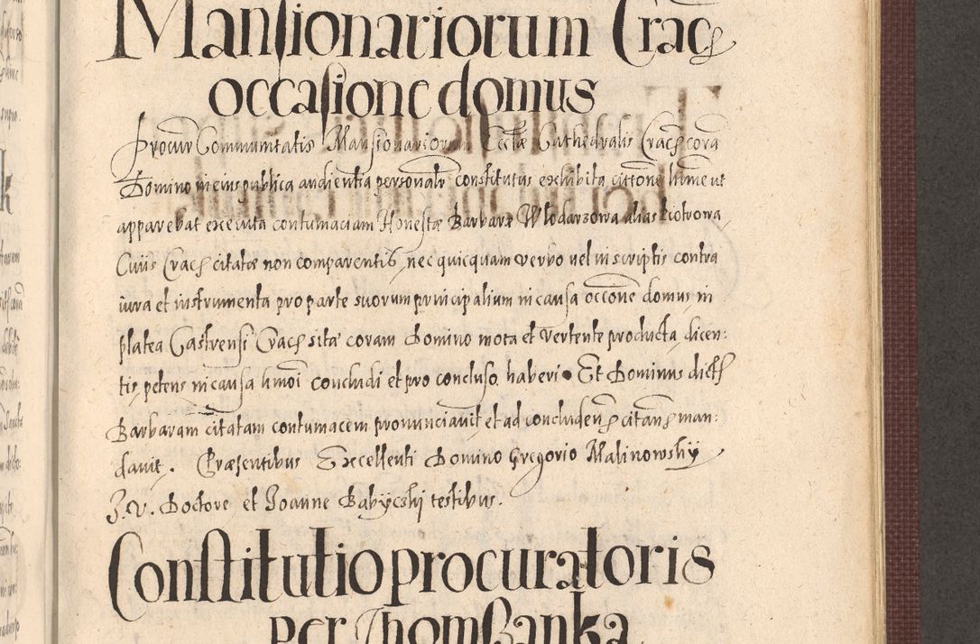 Zdjęcie nr 843 dla obiektu archiwalnego: Acta actorum causarum obligationum institutionum, decretorum, constitutionum, quietonum, resignonum, cessionum, accaeterarum, obseruonum tam iudicialium quam extraiudicialium coram Admondo Reverendo Domino Joanne Zerzynski Canonico, Vicario in Spiritualibus et Officiali generali Cracoviensis Iudice deputati per Illustrissimum ac Reverendissimum Dominum Martinum Szyszkowski Dei et Apostolice Sedis gratia Episcopum Cracoviensis ad Annum Domini Millesimum Sexcentesimum Decimum Septimum Indicatione quindecima Pontificus SS. D. N. D. Pauli Divina providentia Papae V. foeliciter moderni anno ipsus duodecimo continuantur