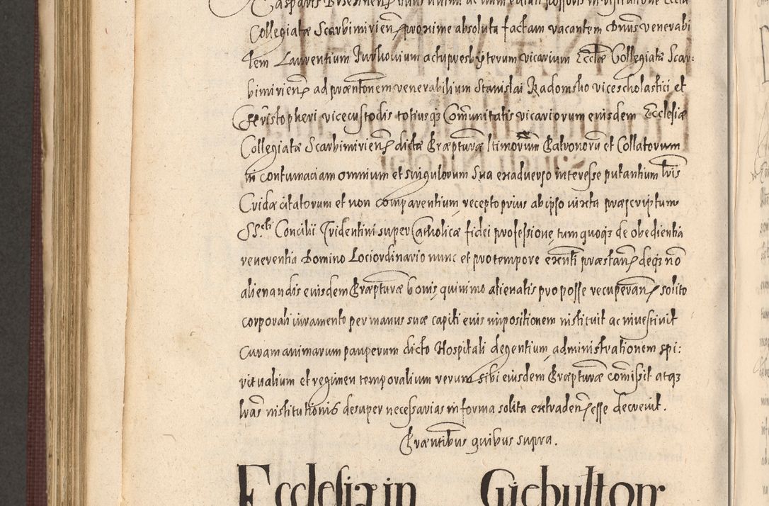 Zdjęcie nr 840 dla obiektu archiwalnego: Acta actorum causarum obligationum institutionum, decretorum, constitutionum, quietonum, resignonum, cessionum, accaeterarum, obseruonum tam iudicialium quam extraiudicialium coram Admondo Reverendo Domino Joanne Zerzynski Canonico, Vicario in Spiritualibus et Officiali generali Cracoviensis Iudice deputati per Illustrissimum ac Reverendissimum Dominum Martinum Szyszkowski Dei et Apostolice Sedis gratia Episcopum Cracoviensis ad Annum Domini Millesimum Sexcentesimum Decimum Septimum Indicatione quindecima Pontificus SS. D. N. D. Pauli Divina providentia Papae V. foeliciter moderni anno ipsus duodecimo continuantur