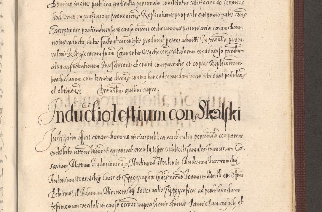 Zdjęcie nr 835 dla obiektu archiwalnego: Acta actorum causarum obligationum institutionum, decretorum, constitutionum, quietonum, resignonum, cessionum, accaeterarum, obseruonum tam iudicialium quam extraiudicialium coram Admondo Reverendo Domino Joanne Zerzynski Canonico, Vicario in Spiritualibus et Officiali generali Cracoviensis Iudice deputati per Illustrissimum ac Reverendissimum Dominum Martinum Szyszkowski Dei et Apostolice Sedis gratia Episcopum Cracoviensis ad Annum Domini Millesimum Sexcentesimum Decimum Septimum Indicatione quindecima Pontificus SS. D. N. D. Pauli Divina providentia Papae V. foeliciter moderni anno ipsus duodecimo continuantur