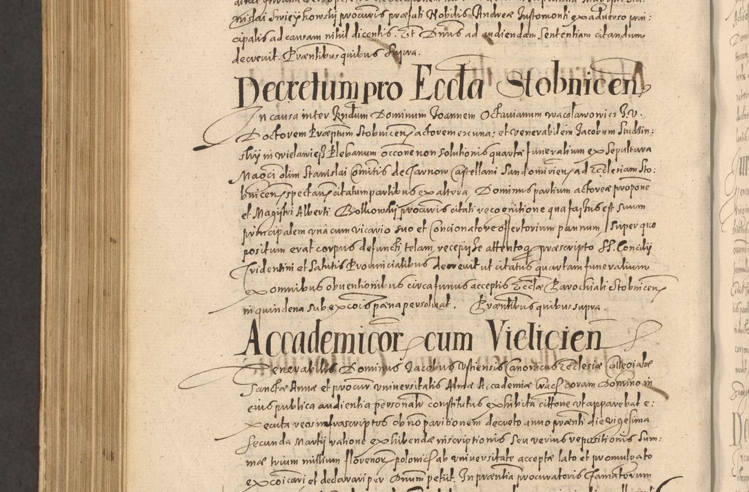 Zdjęcie nr 1234 dla obiektu archiwalnego: Acta actorum causarum obligationum institutionum, decretorum, constitutionum, quietonum, resignonum, cessionum, accaeterarum, obseruonum tam iudicialium quam extraiudicialium coram Admondo Reverendo Domino Joanne Zerzynski Canonico, Vicario in Spiritualibus et Officiali generali Cracoviensis Iudice deputati per Illustrissimum ac Reverendissimum Dominum Martinum Szyszkowski Dei et Apostolice Sedis gratia Episcopum Cracoviensis ad Annum Domini Millesimum Sexcentesimum Decimum Septimum Indicatione quindecima Pontificus SS. D. N. D. Pauli Divina providentia Papae V. foeliciter moderni anno ipsus duodecimo continuantur