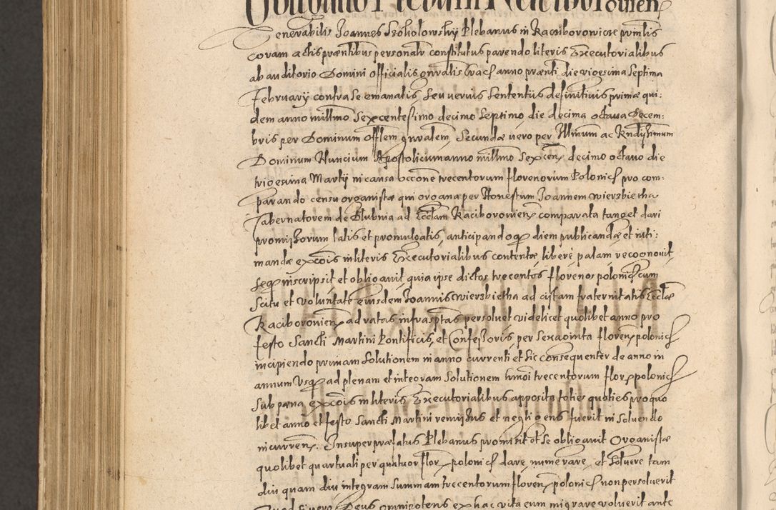Zdjęcie nr 1206 dla obiektu archiwalnego: Acta actorum causarum obligationum institutionum, decretorum, constitutionum, quietonum, resignonum, cessionum, accaeterarum, obseruonum tam iudicialium quam extraiudicialium coram Admondo Reverendo Domino Joanne Zerzynski Canonico, Vicario in Spiritualibus et Officiali generali Cracoviensis Iudice deputati per Illustrissimum ac Reverendissimum Dominum Martinum Szyszkowski Dei et Apostolice Sedis gratia Episcopum Cracoviensis ad Annum Domini Millesimum Sexcentesimum Decimum Septimum Indicatione quindecima Pontificus SS. D. N. D. Pauli Divina providentia Papae V. foeliciter moderni anno ipsus duodecimo continuantur