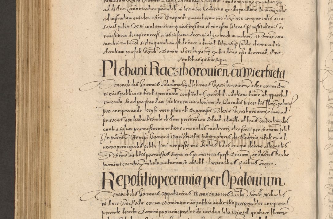 Zdjęcie nr 1198 dla obiektu archiwalnego: Acta actorum causarum obligationum institutionum, decretorum, constitutionum, quietonum, resignonum, cessionum, accaeterarum, obseruonum tam iudicialium quam extraiudicialium coram Admondo Reverendo Domino Joanne Zerzynski Canonico, Vicario in Spiritualibus et Officiali generali Cracoviensis Iudice deputati per Illustrissimum ac Reverendissimum Dominum Martinum Szyszkowski Dei et Apostolice Sedis gratia Episcopum Cracoviensis ad Annum Domini Millesimum Sexcentesimum Decimum Septimum Indicatione quindecima Pontificus SS. D. N. D. Pauli Divina providentia Papae V. foeliciter moderni anno ipsus duodecimo continuantur