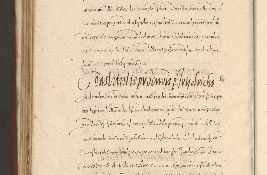 Zdjęcie nr 1552 dla obiektu archiwalnego: Acta actorum causarum obligationum institutionum, decretorum, constitutionum, quietonum, resignonum, cessionum, accaeterarum, obseruonum tam iudicialium quam extraiudicialium coram Admondo Reverendo Domino Joanne Zerzynski Canonico, Vicario in Spiritualibus et Officiali generali Cracoviensis Iudice deputati per Illustrissimum ac Reverendissimum Dominum Martinum Szyszkowski Dei et Apostolice Sedis gratia Episcopum Cracoviensis ad Annum Domini Millesimum Sexcentesimum Decimum Septimum Indicatione quindecima Pontificus SS. D. N. D. Pauli Divina providentia Papae V. foeliciter moderni anno ipsus duodecimo continuantur