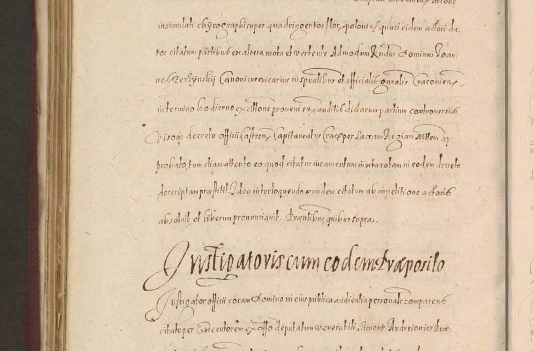 Zdjęcie nr 1520 dla obiektu archiwalnego: Acta actorum causarum obligationum institutionum, decretorum, constitutionum, quietonum, resignonum, cessionum, accaeterarum, obseruonum tam iudicialium quam extraiudicialium coram Admondo Reverendo Domino Joanne Zerzynski Canonico, Vicario in Spiritualibus et Officiali generali Cracoviensis Iudice deputati per Illustrissimum ac Reverendissimum Dominum Martinum Szyszkowski Dei et Apostolice Sedis gratia Episcopum Cracoviensis ad Annum Domini Millesimum Sexcentesimum Decimum Septimum Indicatione quindecima Pontificus SS. D. N. D. Pauli Divina providentia Papae V. foeliciter moderni anno ipsus duodecimo continuantur