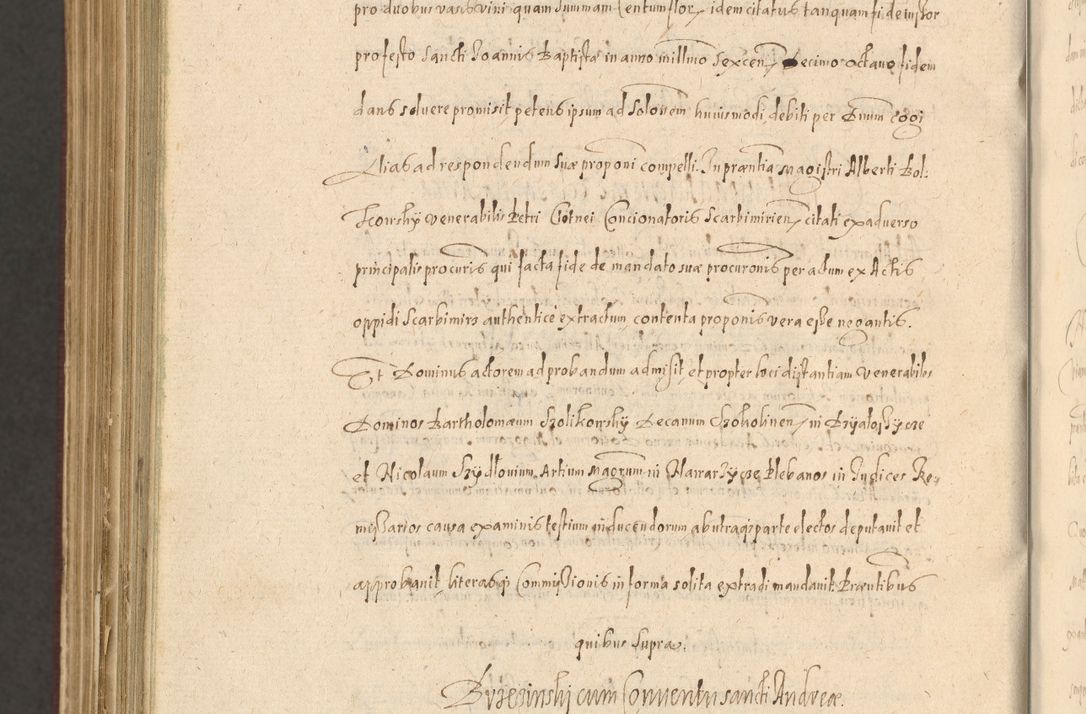 Zdjęcie nr 1506 dla obiektu archiwalnego: Acta actorum causarum obligationum institutionum, decretorum, constitutionum, quietonum, resignonum, cessionum, accaeterarum, obseruonum tam iudicialium quam extraiudicialium coram Admondo Reverendo Domino Joanne Zerzynski Canonico, Vicario in Spiritualibus et Officiali generali Cracoviensis Iudice deputati per Illustrissimum ac Reverendissimum Dominum Martinum Szyszkowski Dei et Apostolice Sedis gratia Episcopum Cracoviensis ad Annum Domini Millesimum Sexcentesimum Decimum Septimum Indicatione quindecima Pontificus SS. D. N. D. Pauli Divina providentia Papae V. foeliciter moderni anno ipsus duodecimo continuantur