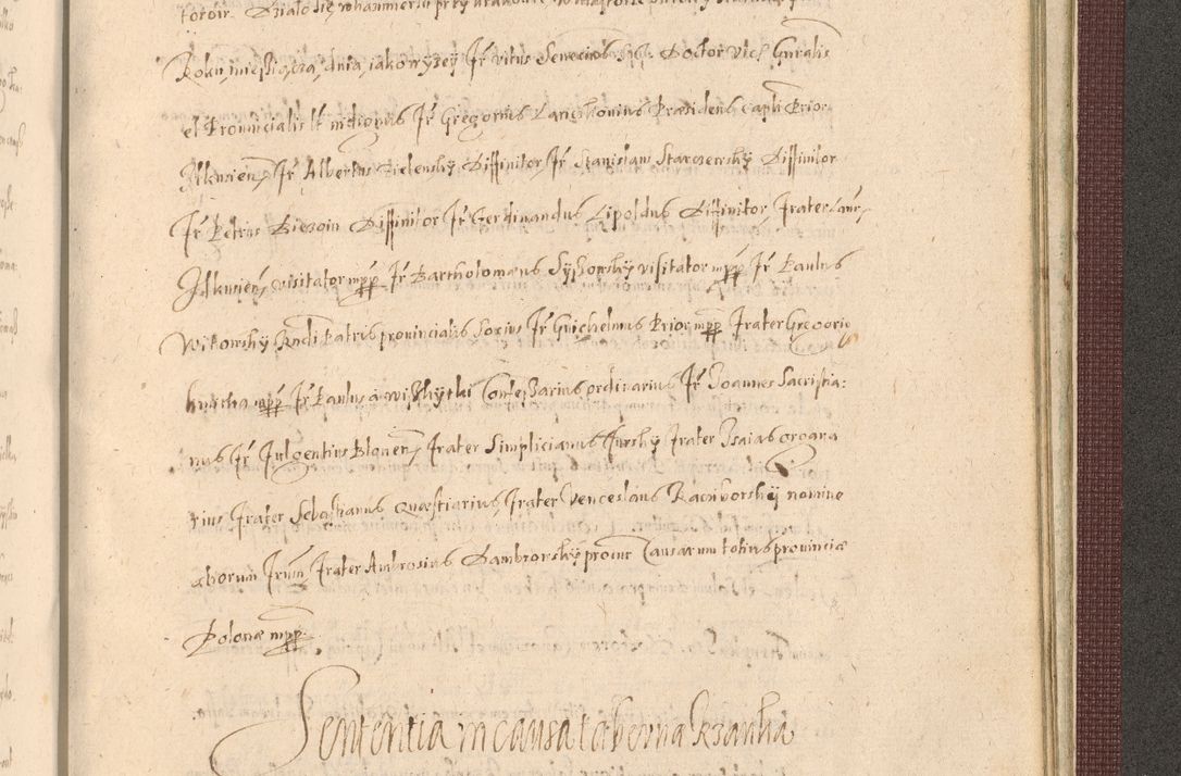 Zdjęcie nr 1475 dla obiektu archiwalnego: Acta actorum causarum obligationum institutionum, decretorum, constitutionum, quietonum, resignonum, cessionum, accaeterarum, obseruonum tam iudicialium quam extraiudicialium coram Admondo Reverendo Domino Joanne Zerzynski Canonico, Vicario in Spiritualibus et Officiali generali Cracoviensis Iudice deputati per Illustrissimum ac Reverendissimum Dominum Martinum Szyszkowski Dei et Apostolice Sedis gratia Episcopum Cracoviensis ad Annum Domini Millesimum Sexcentesimum Decimum Septimum Indicatione quindecima Pontificus SS. D. N. D. Pauli Divina providentia Papae V. foeliciter moderni anno ipsus duodecimo continuantur