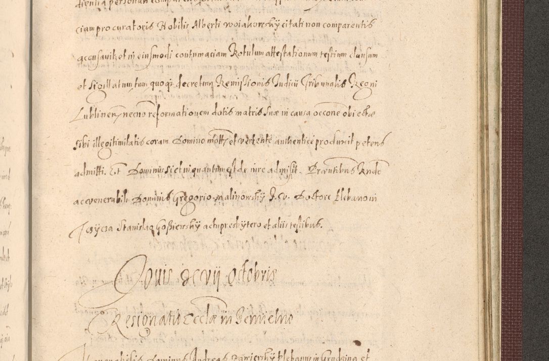 Zdjęcie nr 1467 dla obiektu archiwalnego: Acta actorum causarum obligationum institutionum, decretorum, constitutionum, quietonum, resignonum, cessionum, accaeterarum, obseruonum tam iudicialium quam extraiudicialium coram Admondo Reverendo Domino Joanne Zerzynski Canonico, Vicario in Spiritualibus et Officiali generali Cracoviensis Iudice deputati per Illustrissimum ac Reverendissimum Dominum Martinum Szyszkowski Dei et Apostolice Sedis gratia Episcopum Cracoviensis ad Annum Domini Millesimum Sexcentesimum Decimum Septimum Indicatione quindecima Pontificus SS. D. N. D. Pauli Divina providentia Papae V. foeliciter moderni anno ipsus duodecimo continuantur