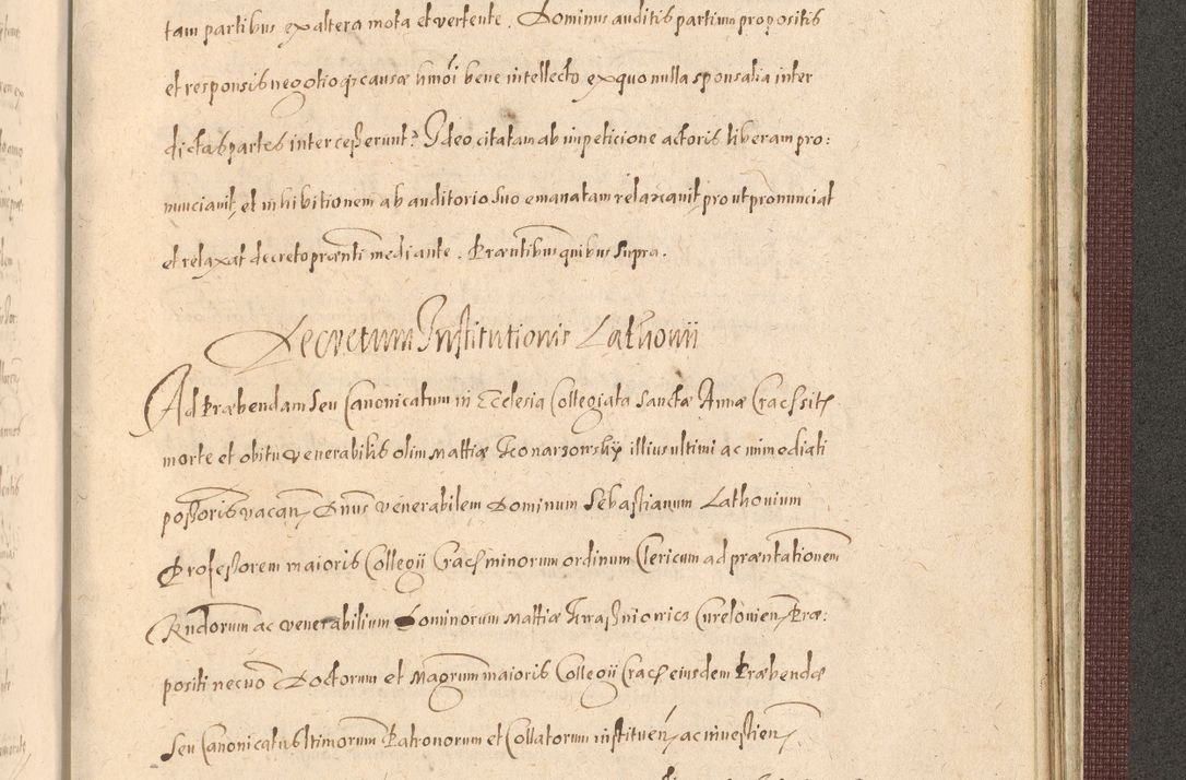 Zdjęcie nr 1463 dla obiektu archiwalnego: Acta actorum causarum obligationum institutionum, decretorum, constitutionum, quietonum, resignonum, cessionum, accaeterarum, obseruonum tam iudicialium quam extraiudicialium coram Admondo Reverendo Domino Joanne Zerzynski Canonico, Vicario in Spiritualibus et Officiali generali Cracoviensis Iudice deputati per Illustrissimum ac Reverendissimum Dominum Martinum Szyszkowski Dei et Apostolice Sedis gratia Episcopum Cracoviensis ad Annum Domini Millesimum Sexcentesimum Decimum Septimum Indicatione quindecima Pontificus SS. D. N. D. Pauli Divina providentia Papae V. foeliciter moderni anno ipsus duodecimo continuantur