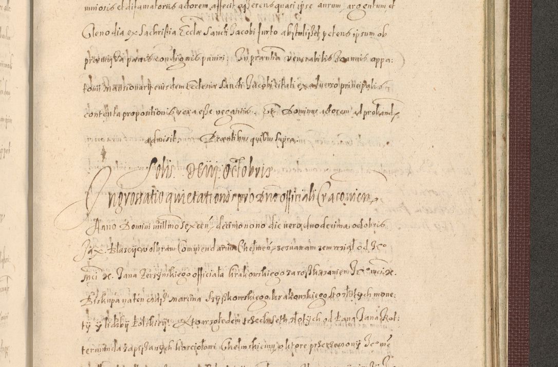 Zdjęcie nr 1457 dla obiektu archiwalnego: Acta actorum causarum obligationum institutionum, decretorum, constitutionum, quietonum, resignonum, cessionum, accaeterarum, obseruonum tam iudicialium quam extraiudicialium coram Admondo Reverendo Domino Joanne Zerzynski Canonico, Vicario in Spiritualibus et Officiali generali Cracoviensis Iudice deputati per Illustrissimum ac Reverendissimum Dominum Martinum Szyszkowski Dei et Apostolice Sedis gratia Episcopum Cracoviensis ad Annum Domini Millesimum Sexcentesimum Decimum Septimum Indicatione quindecima Pontificus SS. D. N. D. Pauli Divina providentia Papae V. foeliciter moderni anno ipsus duodecimo continuantur
