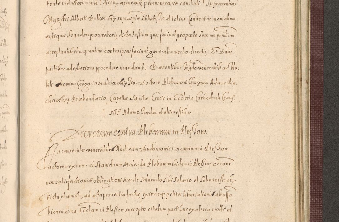 Zdjęcie nr 1453 dla obiektu archiwalnego: Acta actorum causarum obligationum institutionum, decretorum, constitutionum, quietonum, resignonum, cessionum, accaeterarum, obseruonum tam iudicialium quam extraiudicialium coram Admondo Reverendo Domino Joanne Zerzynski Canonico, Vicario in Spiritualibus et Officiali generali Cracoviensis Iudice deputati per Illustrissimum ac Reverendissimum Dominum Martinum Szyszkowski Dei et Apostolice Sedis gratia Episcopum Cracoviensis ad Annum Domini Millesimum Sexcentesimum Decimum Septimum Indicatione quindecima Pontificus SS. D. N. D. Pauli Divina providentia Papae V. foeliciter moderni anno ipsus duodecimo continuantur