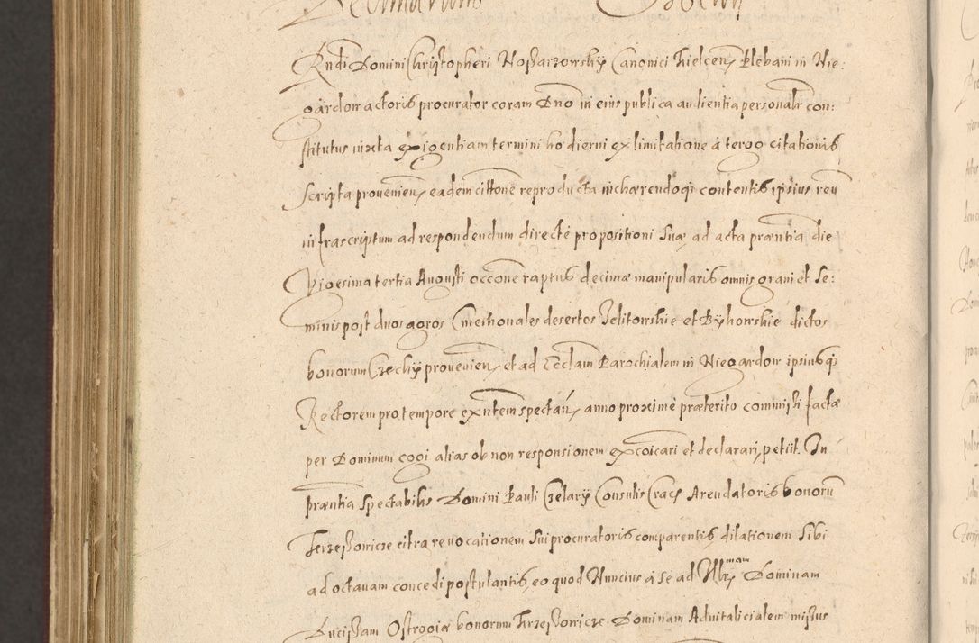 Zdjęcie nr 1430 dla obiektu archiwalnego: Acta actorum causarum obligationum institutionum, decretorum, constitutionum, quietonum, resignonum, cessionum, accaeterarum, obseruonum tam iudicialium quam extraiudicialium coram Admondo Reverendo Domino Joanne Zerzynski Canonico, Vicario in Spiritualibus et Officiali generali Cracoviensis Iudice deputati per Illustrissimum ac Reverendissimum Dominum Martinum Szyszkowski Dei et Apostolice Sedis gratia Episcopum Cracoviensis ad Annum Domini Millesimum Sexcentesimum Decimum Septimum Indicatione quindecima Pontificus SS. D. N. D. Pauli Divina providentia Papae V. foeliciter moderni anno ipsus duodecimo continuantur