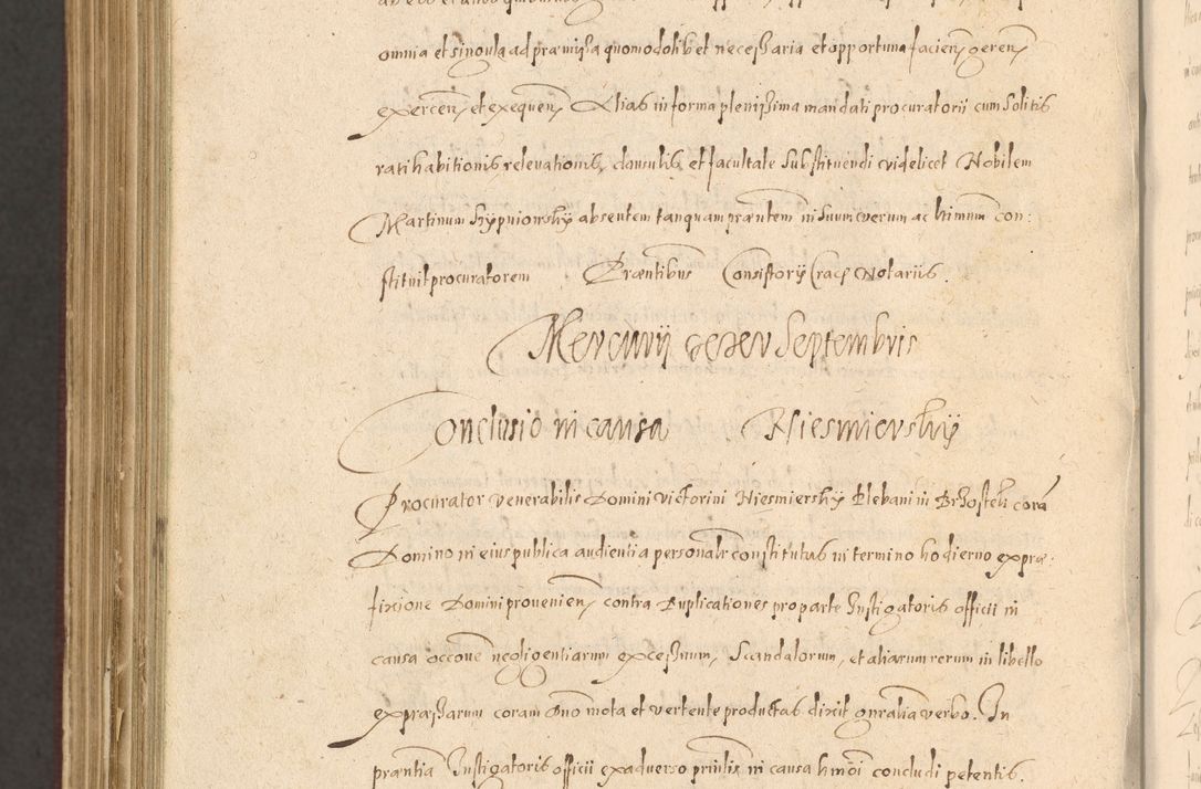 Zdjęcie nr 1428 dla obiektu archiwalnego: Acta actorum causarum obligationum institutionum, decretorum, constitutionum, quietonum, resignonum, cessionum, accaeterarum, obseruonum tam iudicialium quam extraiudicialium coram Admondo Reverendo Domino Joanne Zerzynski Canonico, Vicario in Spiritualibus et Officiali generali Cracoviensis Iudice deputati per Illustrissimum ac Reverendissimum Dominum Martinum Szyszkowski Dei et Apostolice Sedis gratia Episcopum Cracoviensis ad Annum Domini Millesimum Sexcentesimum Decimum Septimum Indicatione quindecima Pontificus SS. D. N. D. Pauli Divina providentia Papae V. foeliciter moderni anno ipsus duodecimo continuantur