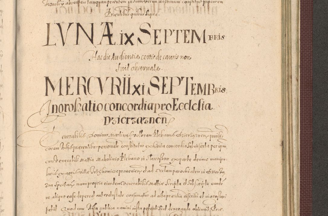 Zdjęcie nr 1409 dla obiektu archiwalnego: Acta actorum causarum obligationum institutionum, decretorum, constitutionum, quietonum, resignonum, cessionum, accaeterarum, obseruonum tam iudicialium quam extraiudicialium coram Admondo Reverendo Domino Joanne Zerzynski Canonico, Vicario in Spiritualibus et Officiali generali Cracoviensis Iudice deputati per Illustrissimum ac Reverendissimum Dominum Martinum Szyszkowski Dei et Apostolice Sedis gratia Episcopum Cracoviensis ad Annum Domini Millesimum Sexcentesimum Decimum Septimum Indicatione quindecima Pontificus SS. D. N. D. Pauli Divina providentia Papae V. foeliciter moderni anno ipsus duodecimo continuantur
