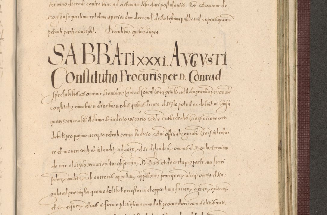 Zdjęcie nr 1397 dla obiektu archiwalnego: Acta actorum causarum obligationum institutionum, decretorum, constitutionum, quietonum, resignonum, cessionum, accaeterarum, obseruonum tam iudicialium quam extraiudicialium coram Admondo Reverendo Domino Joanne Zerzynski Canonico, Vicario in Spiritualibus et Officiali generali Cracoviensis Iudice deputati per Illustrissimum ac Reverendissimum Dominum Martinum Szyszkowski Dei et Apostolice Sedis gratia Episcopum Cracoviensis ad Annum Domini Millesimum Sexcentesimum Decimum Septimum Indicatione quindecima Pontificus SS. D. N. D. Pauli Divina providentia Papae V. foeliciter moderni anno ipsus duodecimo continuantur
