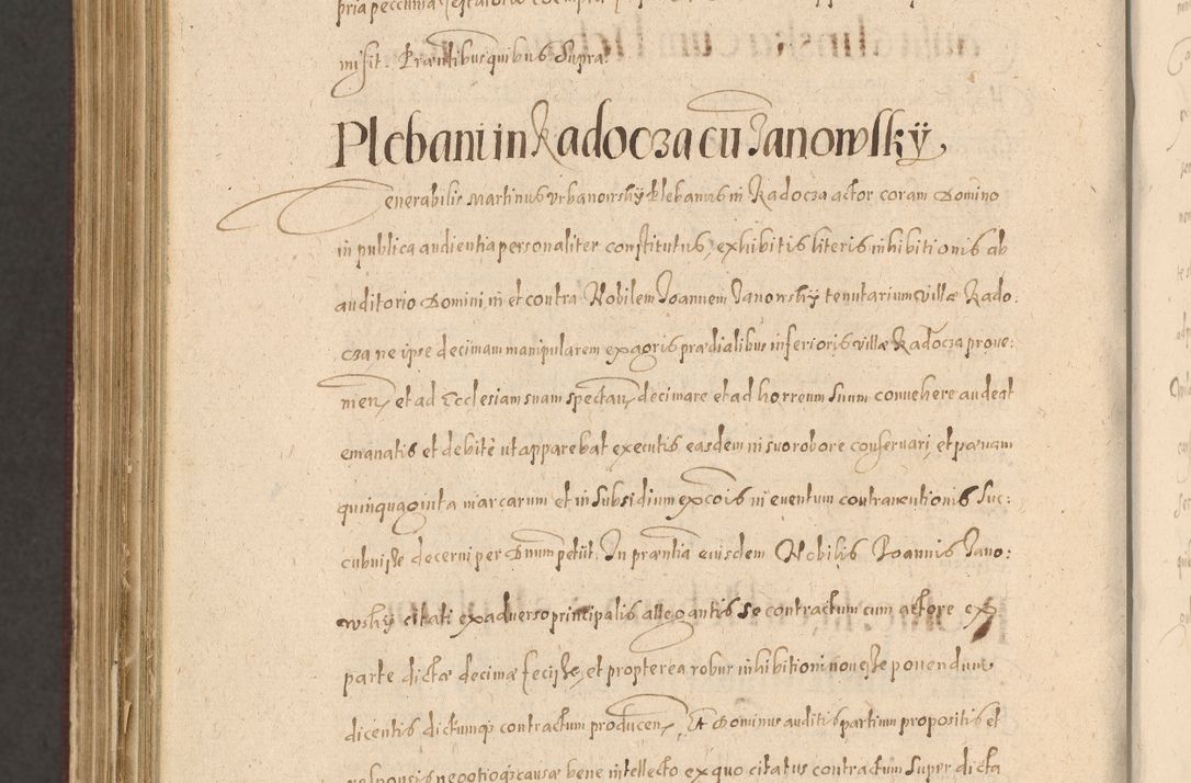 Zdjęcie nr 1390 dla obiektu archiwalnego: Acta actorum causarum obligationum institutionum, decretorum, constitutionum, quietonum, resignonum, cessionum, accaeterarum, obseruonum tam iudicialium quam extraiudicialium coram Admondo Reverendo Domino Joanne Zerzynski Canonico, Vicario in Spiritualibus et Officiali generali Cracoviensis Iudice deputati per Illustrissimum ac Reverendissimum Dominum Martinum Szyszkowski Dei et Apostolice Sedis gratia Episcopum Cracoviensis ad Annum Domini Millesimum Sexcentesimum Decimum Septimum Indicatione quindecima Pontificus SS. D. N. D. Pauli Divina providentia Papae V. foeliciter moderni anno ipsus duodecimo continuantur