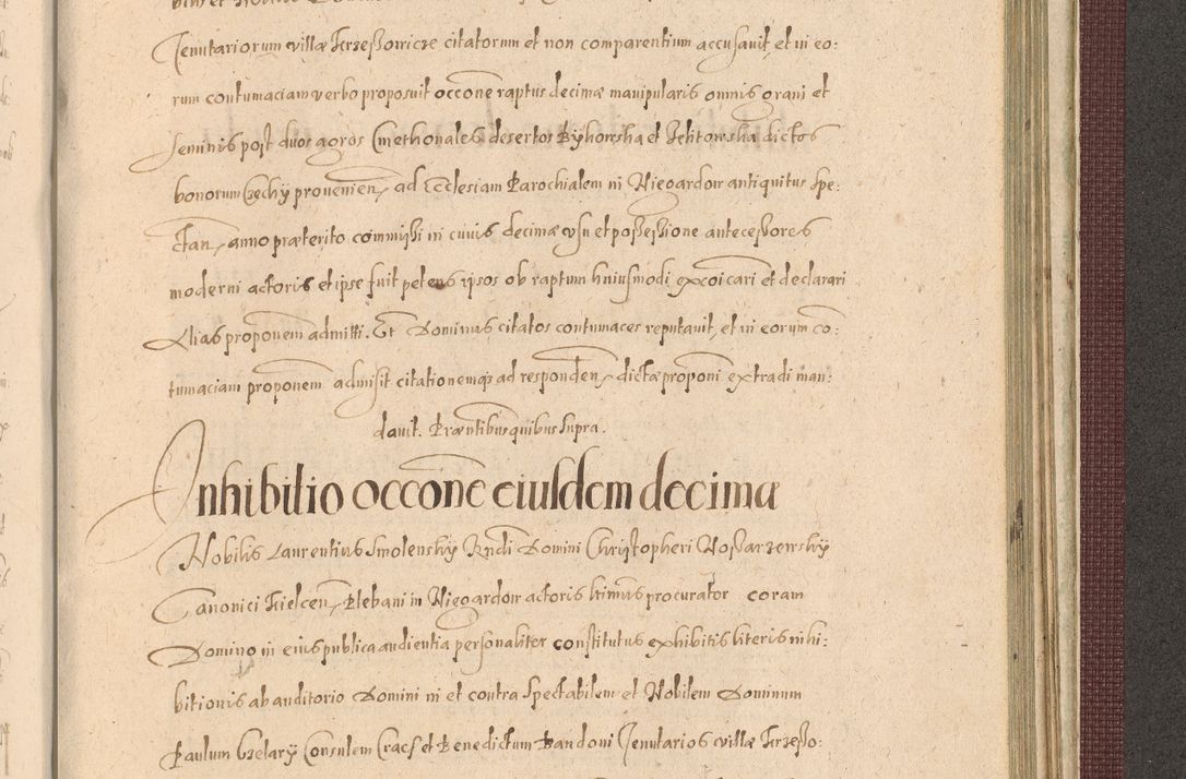 Zdjęcie nr 1381 dla obiektu archiwalnego: Acta actorum causarum obligationum institutionum, decretorum, constitutionum, quietonum, resignonum, cessionum, accaeterarum, obseruonum tam iudicialium quam extraiudicialium coram Admondo Reverendo Domino Joanne Zerzynski Canonico, Vicario in Spiritualibus et Officiali generali Cracoviensis Iudice deputati per Illustrissimum ac Reverendissimum Dominum Martinum Szyszkowski Dei et Apostolice Sedis gratia Episcopum Cracoviensis ad Annum Domini Millesimum Sexcentesimum Decimum Septimum Indicatione quindecima Pontificus SS. D. N. D. Pauli Divina providentia Papae V. foeliciter moderni anno ipsus duodecimo continuantur