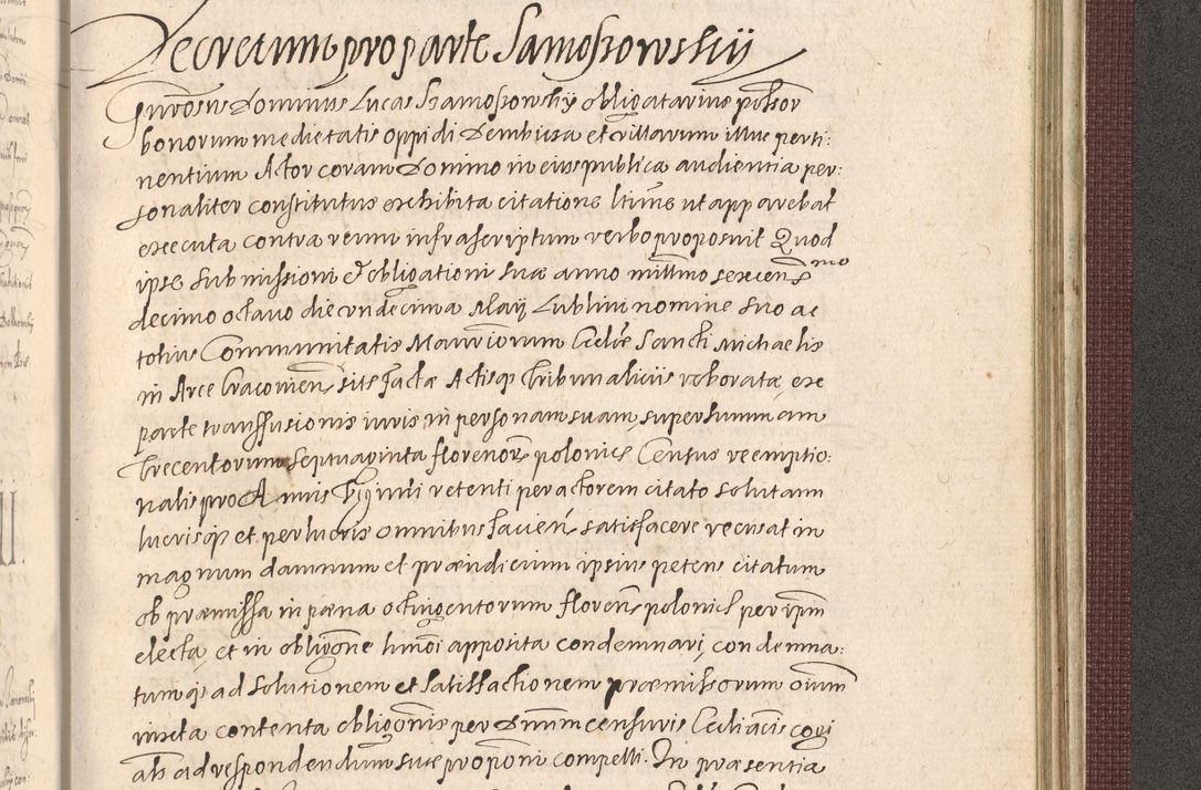 Zdjęcie nr 1339 dla obiektu archiwalnego: Acta actorum causarum obligationum institutionum, decretorum, constitutionum, quietonum, resignonum, cessionum, accaeterarum, obseruonum tam iudicialium quam extraiudicialium coram Admondo Reverendo Domino Joanne Zerzynski Canonico, Vicario in Spiritualibus et Officiali generali Cracoviensis Iudice deputati per Illustrissimum ac Reverendissimum Dominum Martinum Szyszkowski Dei et Apostolice Sedis gratia Episcopum Cracoviensis ad Annum Domini Millesimum Sexcentesimum Decimum Septimum Indicatione quindecima Pontificus SS. D. N. D. Pauli Divina providentia Papae V. foeliciter moderni anno ipsus duodecimo continuantur