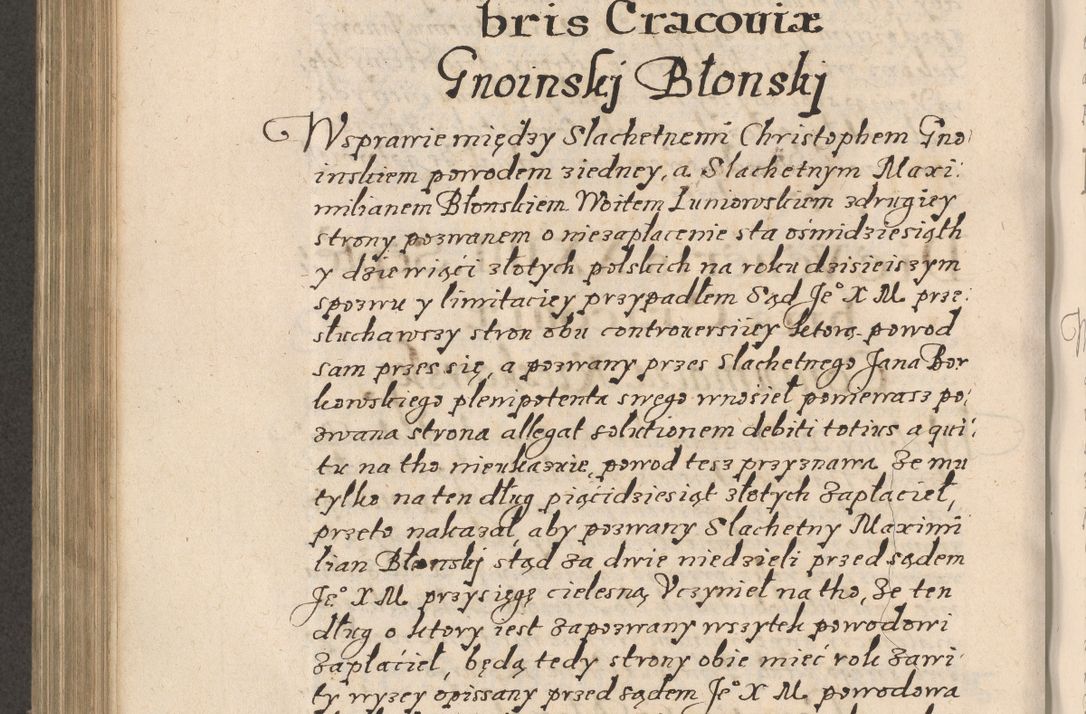 Zdjęcie nr 699 dla obiektu archiwalnego: Acta foris saecularis coram R. D. Bernardo Maciejowski, episcopo Cracoviensi, duce Severiensis ex annis 1600 - 1606.