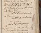 Zdjęcie nr 4 dla obiektu archiwalnego: Acta actorum, constitutionum, obligationum, resignationum, quietationum tempore R. D. Petr Myszkowski, episcopi Cracoviensis, qui post mortem R. D. Francisci Krasiński, episcopi Cracoviensis solius Dei optimi maximi benignitate, Serenissimi Stephani regis Poloniase favore et clementia ex Plocensi ad Cracoviensem auctoritate Ssmi Gregorii XIII successit ab anno 1577 mense Novembri ad annum 1591 mensem Aprilem successive acticatorum.