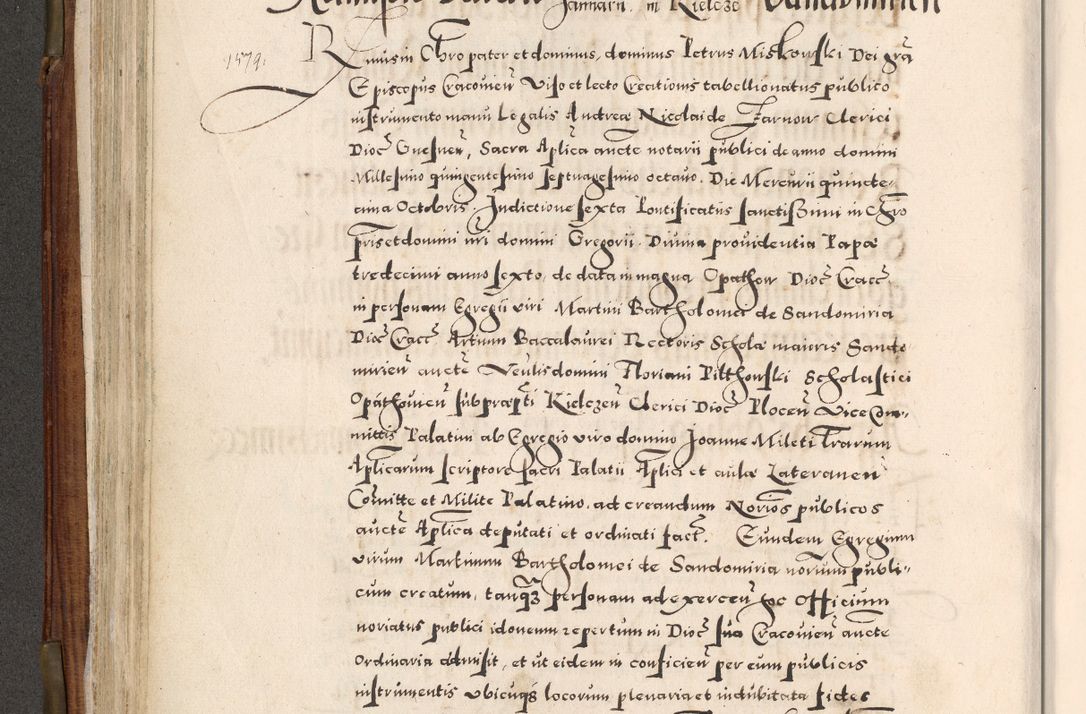 Zdjęcie nr 245 dla obiektu archiwalnego: Acta actorum, constitutionum, obligationum, resignationum, quietationum tempore R. D. Petr Myszkowski, episcopi Cracoviensis, qui post mortem R. D. Francisci Krasiński, episcopi Cracoviensis solius Dei optimi maximi benignitate, Serenissimi Stephani regis Poloniase favore et clementia ex Plocensi ad Cracoviensem auctoritate Ssmi Gregorii XIII successit ab anno 1577 mense Novembri ad annum 1591 mensem Aprilem successive acticatorum.