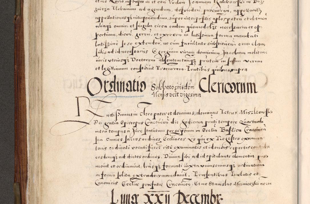 Zdjęcie nr 233 dla obiektu archiwalnego: Acta actorum, constitutionum, obligationum, resignationum, quietationum tempore R. D. Petr Myszkowski, episcopi Cracoviensis, qui post mortem R. D. Francisci Krasiński, episcopi Cracoviensis solius Dei optimi maximi benignitate, Serenissimi Stephani regis Poloniase favore et clementia ex Plocensi ad Cracoviensem auctoritate Ssmi Gregorii XIII successit ab anno 1577 mense Novembri ad annum 1591 mensem Aprilem successive acticatorum.