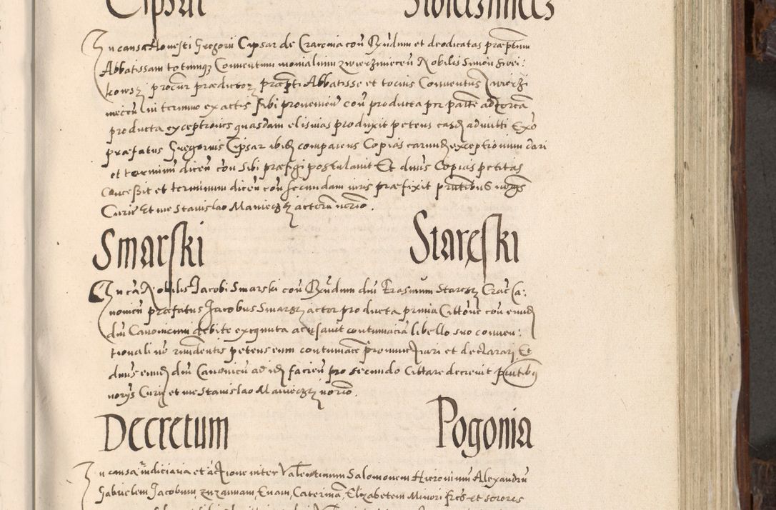 Zdjęcie nr 582 dla obiektu archiwalnego: Acta actorum, constitutionum, obligationum, resignationum, quietationum tempore R. D. Petr Myszkowski, episcopi Cracoviensis, qui post mortem R. D. Francisci Krasiński, episcopi Cracoviensis solius Dei optimi maximi benignitate, Serenissimi Stephani regis Poloniase favore et clementia ex Plocensi ad Cracoviensem auctoritate Ssmi Gregorii XIII successit ab anno 1577 mense Novembri ad annum 1591 mensem Aprilem successive acticatorum.