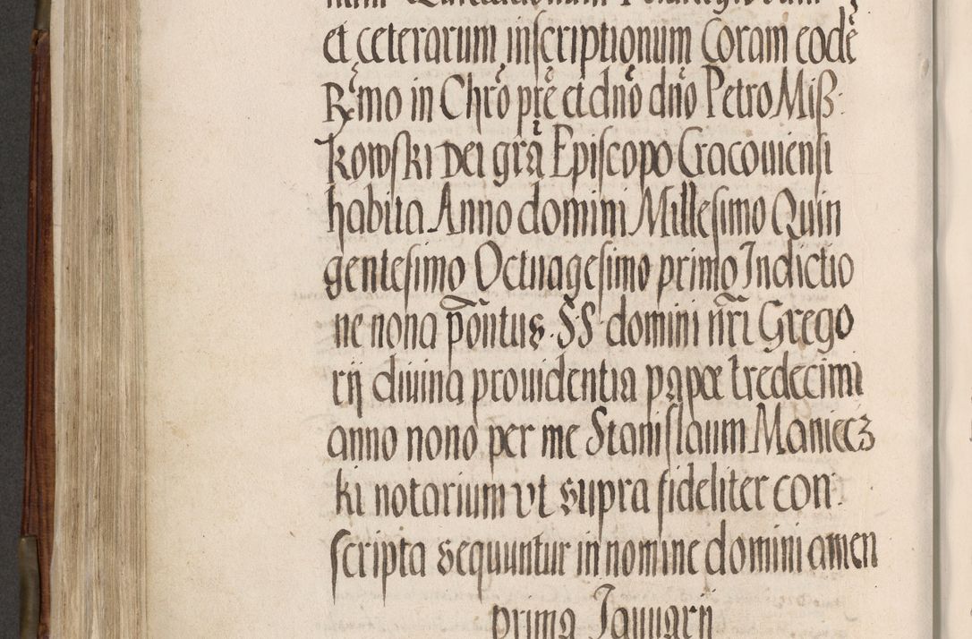 Zdjęcie nr 509 dla obiektu archiwalnego: Acta actorum, constitutionum, obligationum, resignationum, quietationum tempore R. D. Petr Myszkowski, episcopi Cracoviensis, qui post mortem R. D. Francisci Krasiński, episcopi Cracoviensis solius Dei optimi maximi benignitate, Serenissimi Stephani regis Poloniase favore et clementia ex Plocensi ad Cracoviensem auctoritate Ssmi Gregorii XIII successit ab anno 1577 mense Novembri ad annum 1591 mensem Aprilem successive acticatorum.